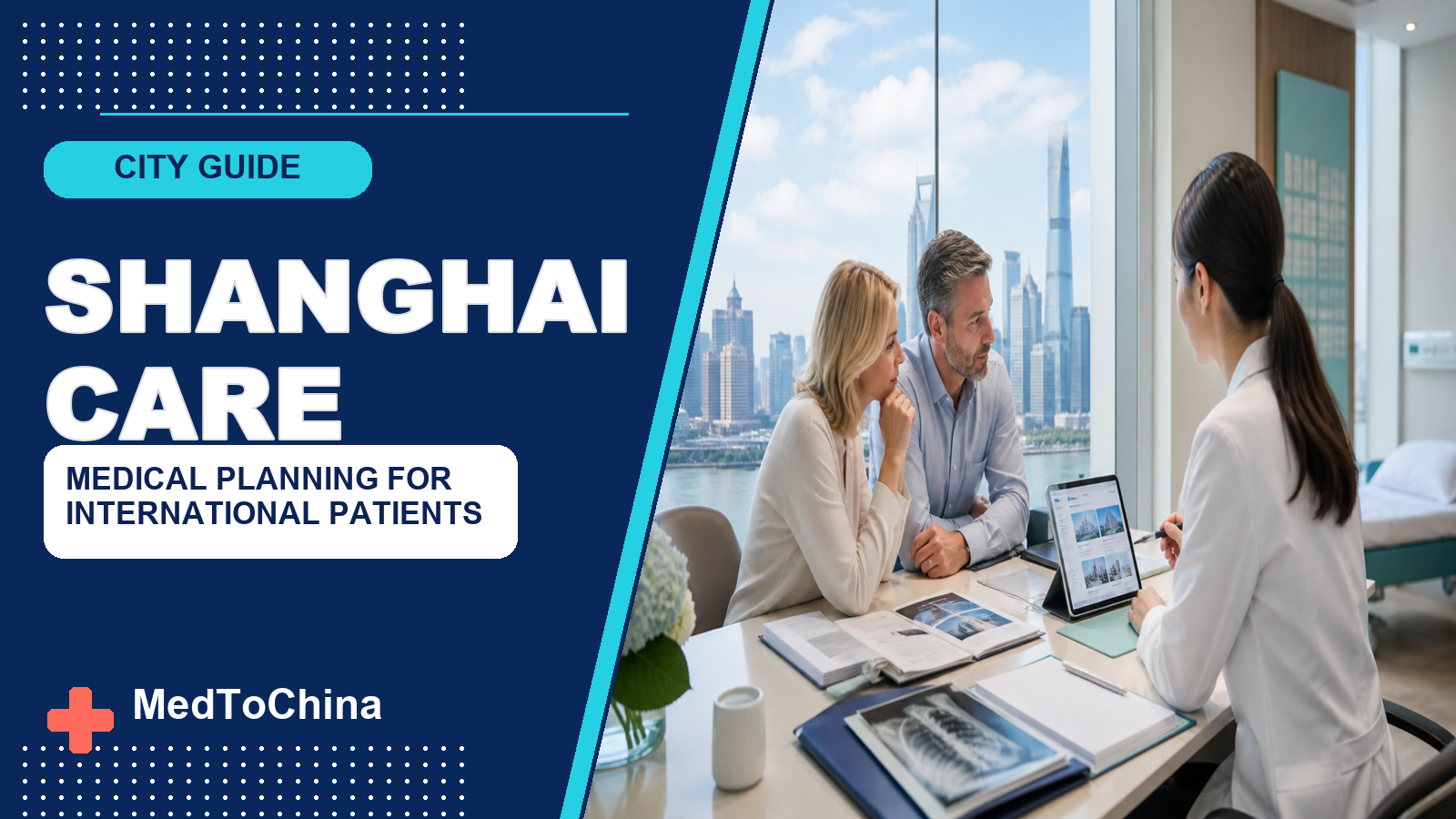 Medical Treatment in Shanghai: What International Patients Should Know Before Planning Care